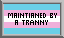 A button reading 'maintained by a tranny'
